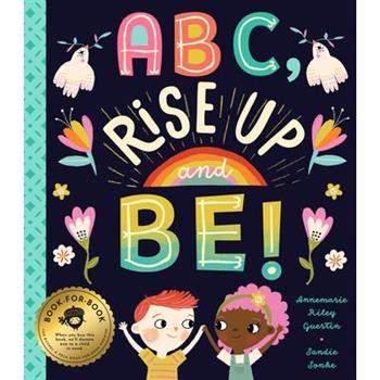 Abc, Rise Up and Be!