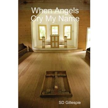 When Angels Cry My Name