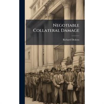 Negotiable Collateral Damage