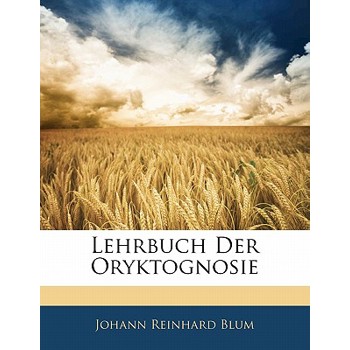 Lehrbuch Der Oryktognosie