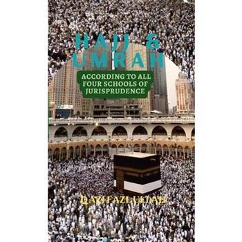Hajj & Umrah According to all Four Schools of Jurisprudence