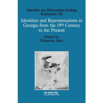 Identities and Representations in Georgia from the 19th Century to the Present