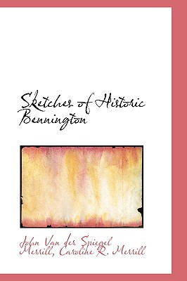 Sketches of Historic Bennington