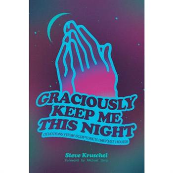 Graciously Keep Me This Night