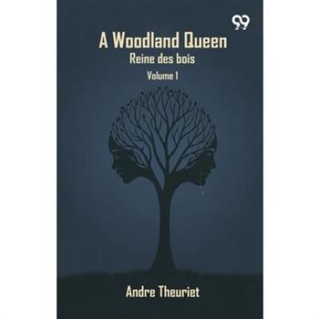 A Woodland Queen ('Reine Des Bois')