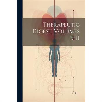 Therapeutic Digest, Volumes 9-11