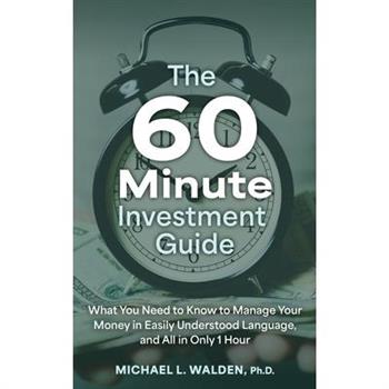 The 60 Minute Investment Guide