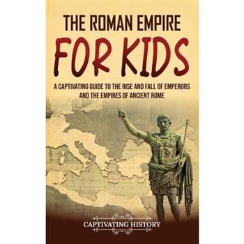 The Roman Empire for Kids