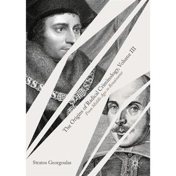 The Origins of Radical Criminology, Volume III