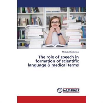 The role of speech in formation of scientific language & medical terms