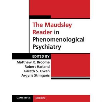 The Maudsley Reader in Phenomenological Psychiatry
