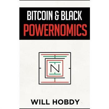 Bitcoin & Black Powernomics