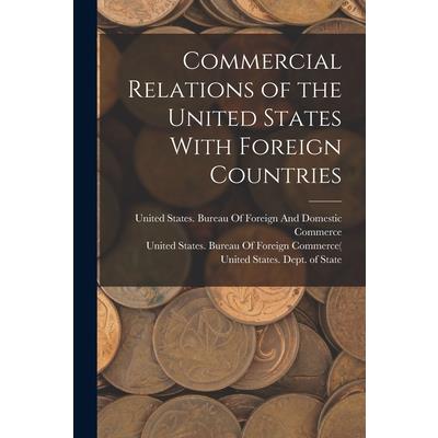Commercial Relations of the United States With Foreign Countries