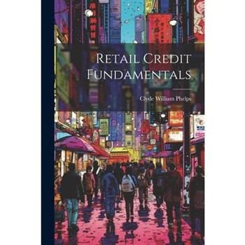 Retail Credit Fundamentals