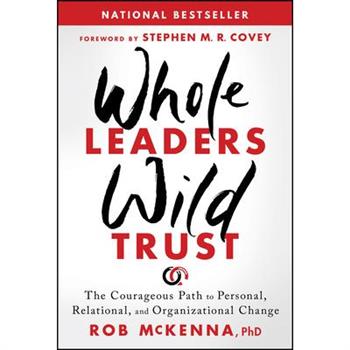 Whole Leaders, Wild Trust