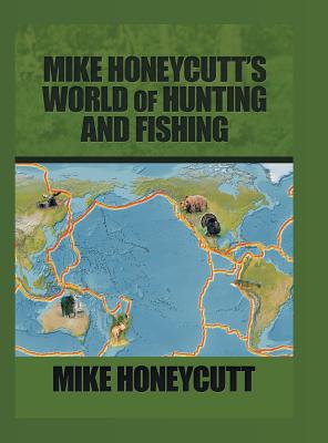 Mike Honeycutt World of Hunting and Fishing