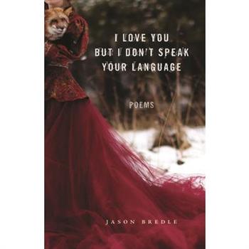 I Love You But I Don't Speak Your Language