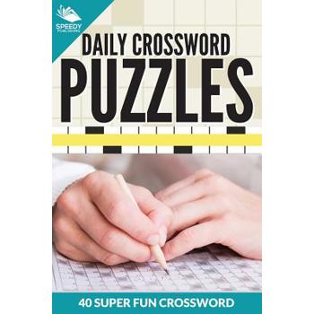 Daily Crossword Puzzles 40 Super Fun Crossword Puzzles