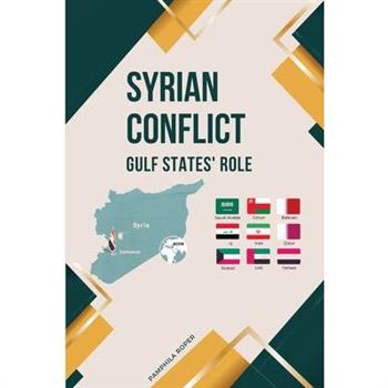 Syrian Conflict Gulf States' Role