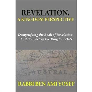 Revelation, a Kingdom Perspective