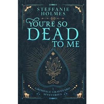 You're So Dead to Me