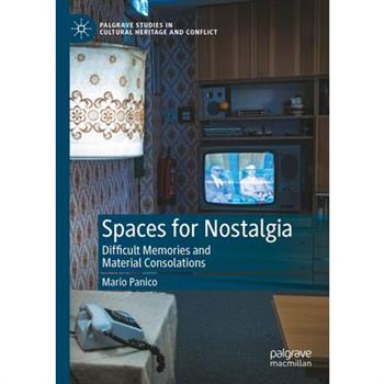 Spaces for Nostalgia
