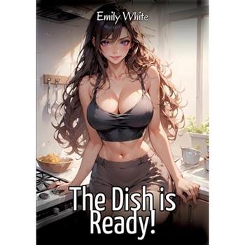 The Dish is Ready!