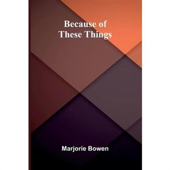 Because Of These Things