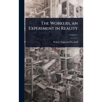 The Workers, an Experiment in Reality