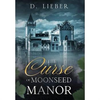The Curse of Moonseed Manor