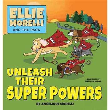 Ellie Morelli and The Pack Unleash Their Super Powers