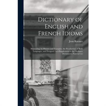Dictionary of English and French Idioms