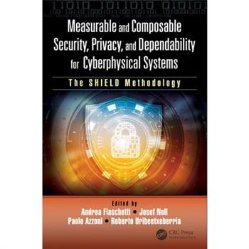 Measurable and Composable Security, Privacy, and Dependability for Cyberphysical Systems