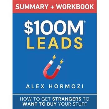 $100M Leads Summary & Workbook