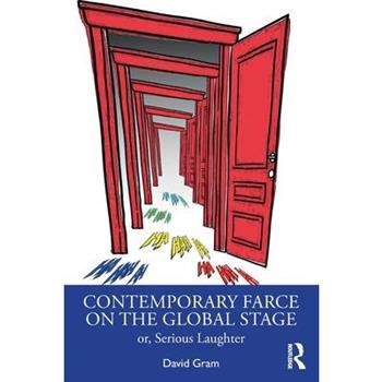Contemporary Farce on the Global Stage