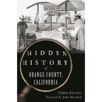 Hidden History of Orange County, California
