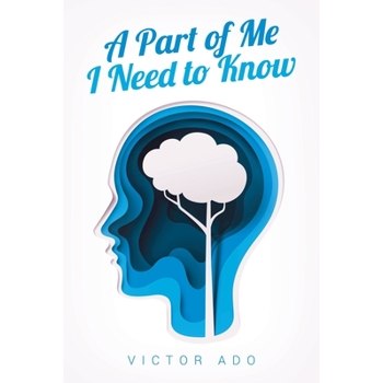 A Part of Me I Need to Know