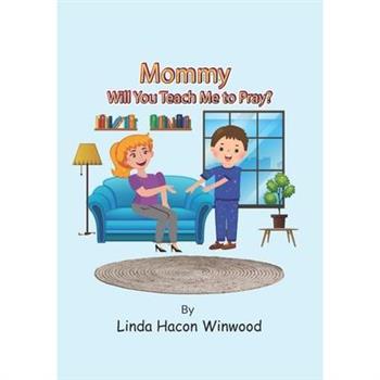 Mommy, will You Teach Me to Pray