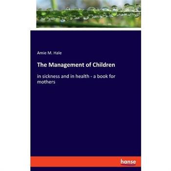 The Management of Children