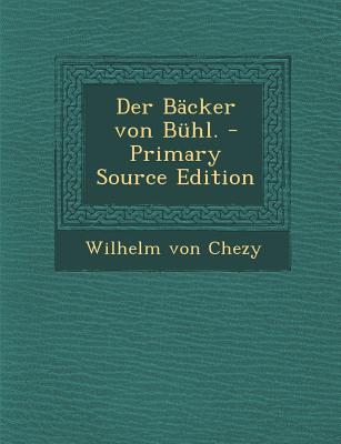 Der Backer Von Buhl. - Primary Source Edition