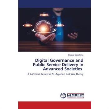 Digital Governance and Public Service Delivery in Advanced Societies