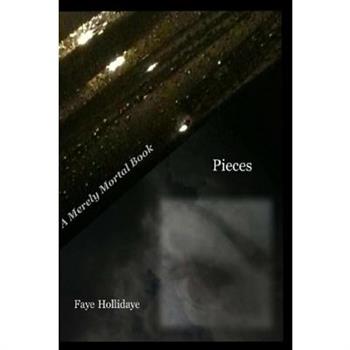 Pieces (Merely Mortal Series, Book 1)