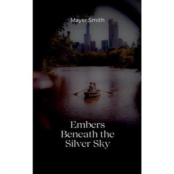 Embers Between the Silver Sky