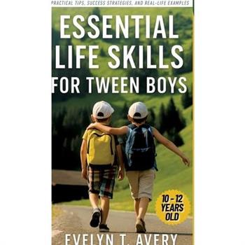 Essential Life Skills for Tween Boys