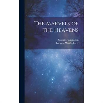 The Marvels of the Heavens