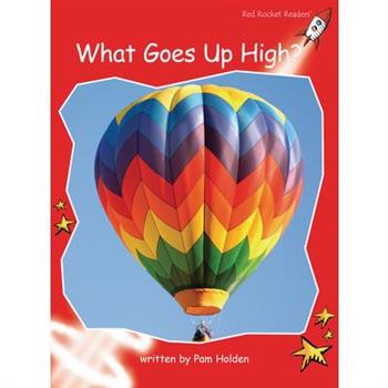 What Goes Up High?