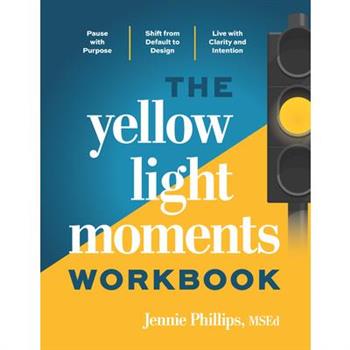 The Yellow Light Moments Workbook