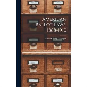 American Ballot Laws, 1888-1910