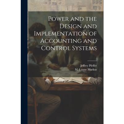 Power and the Design and Implementation of Accounting and Control Systems