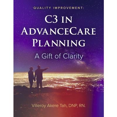 Quality Improvement: C3 in Advance Care Planning